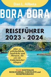 BORA BORA Reisef Hrer 2023 2024 Alleinreisende Familien Und Paare