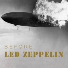 Before Led Zeppelin (CD / Album)