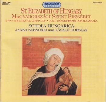 Schola Hungarica - St.Elizabeth Of Hungary (CD)