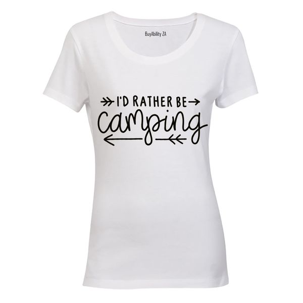 Rather Be Camping - Ladies - T-Shirt
