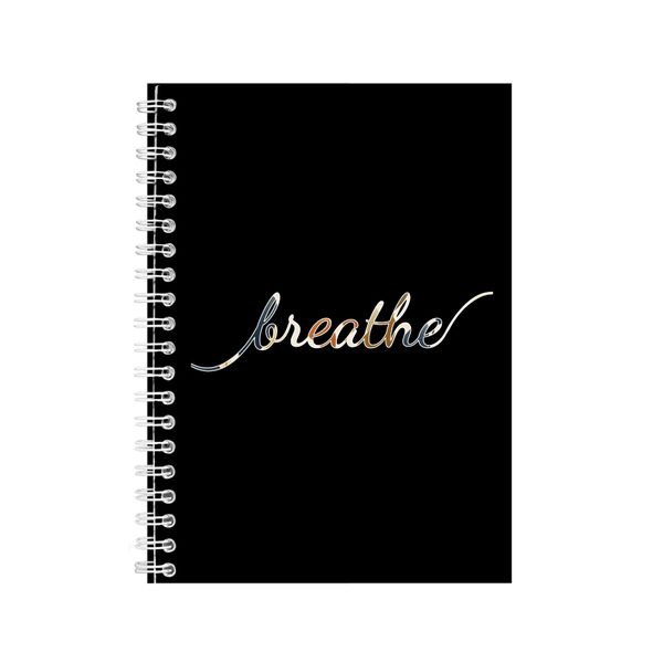 Breathe A5 Notebook Spiral and Lined Motivational Saying Graphic Notepad248