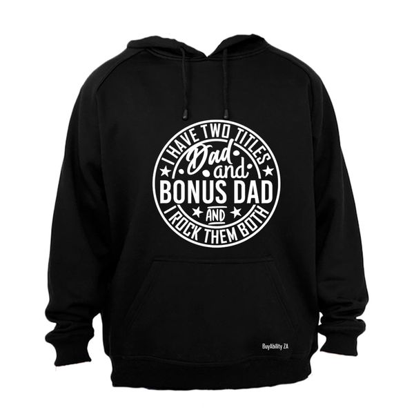 Bonus Dad - Hoodie