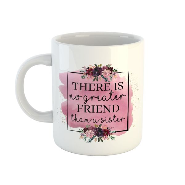 Mug Sister - No Greater Friend