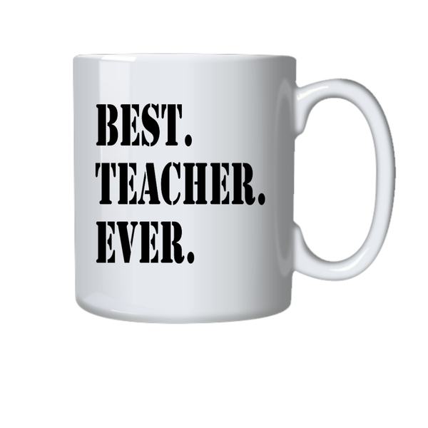 Teacher Coffee Mug - Best Teacher Ever