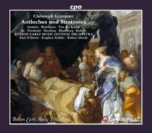 Christoph Graupner: Antiochus Und Stratonica (CD / Album)