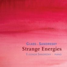 Glass/Sandresky: Strange Energies (CD / Album)