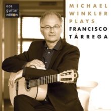 Michael Winkler Plays Francisco Tárrega (CD / Album)