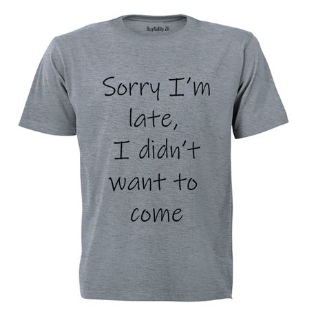 Sorry I'm Late - Kids T-Shirt - Grey