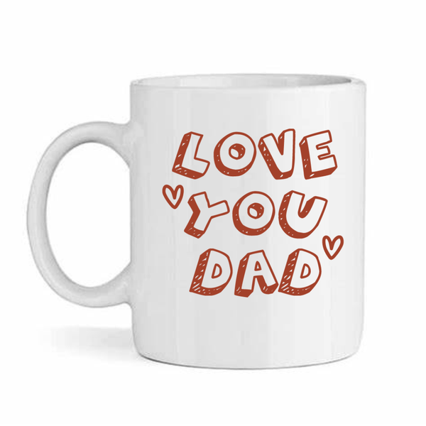 Love You Dad - Father's Day-Valentines-Birthday-Christmas Pack Mug