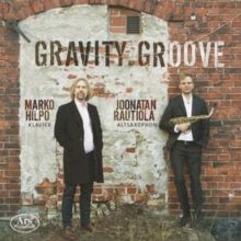 Marko Hilpo/Joonatan Rautiola: Gravity Groove (CD / Album)