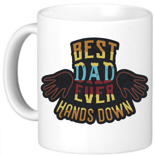 Best Dad Ever Hands Down Coffee Mug: Perfect Father's Day Gift