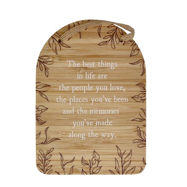 Plaque - The best things in life are the people you love, the places …