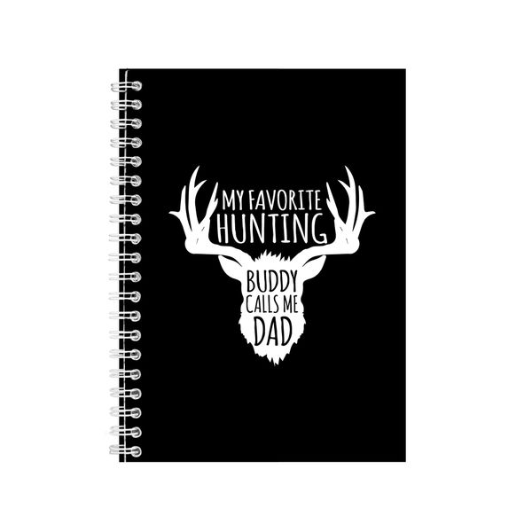 My Favorite Hunting Buddy Notebook Hunter Gift Idea A4 Notepad 144