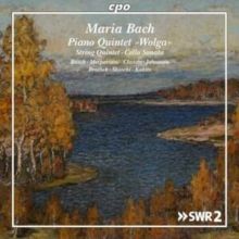 Maria Bach: Piano Quintet 'Wolga'/String Quintet/Cello Sonata (CD / Album)