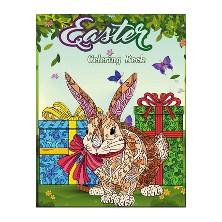 Download Easter Coloring Book An Adult Coloring Book Include Adorable Easter Bunnies Easter Eggs And Cute Spring Flowers Easter Coloring Book For A Buy Online In South Africa Takealot Com