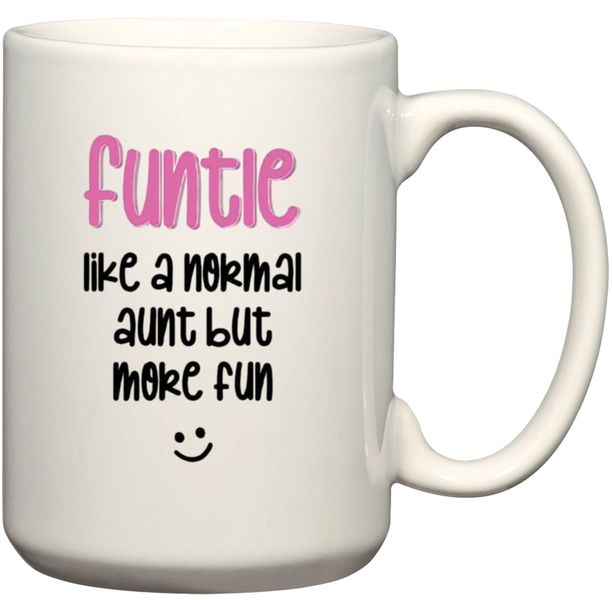 FUNTIE Like A Normal Auntie But More Fun Gift Coffee Mug