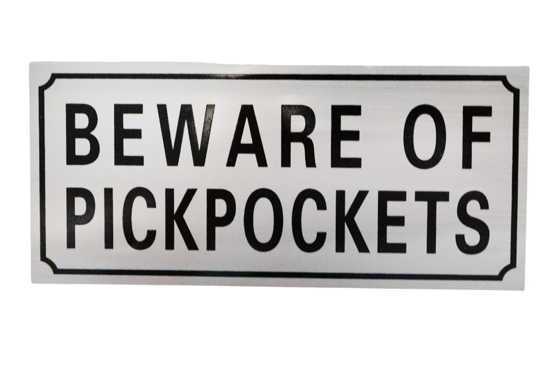 Aluminium Sign (20cm x 9cm) - Beware of Pickpockets