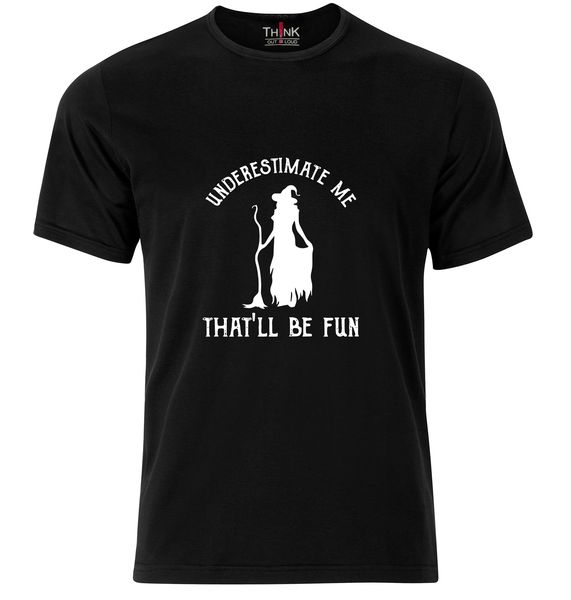 Think Out Loud Mens "Underestimate Me That Will Be Fun" Tshirt Black