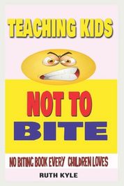 Teaching Kids Not to Bite: No Biting Books Every Children Loves | Buy ...