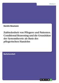 Zufriedenheit Von Pflegern Und Patienten. Conditional Reasoning Und Die ...