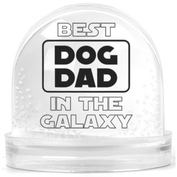 Best Dog Dad In The Galaxy Gift Snow Globe