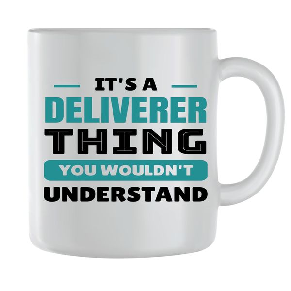 Deliverer Coffee Mugs for Men Women Trendy Job Quotes Graphic Cups Gift 250