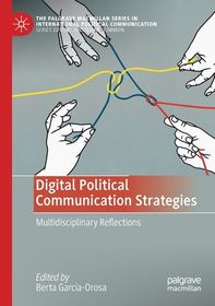 Digital Political Communication Strategies Multidisciplinary