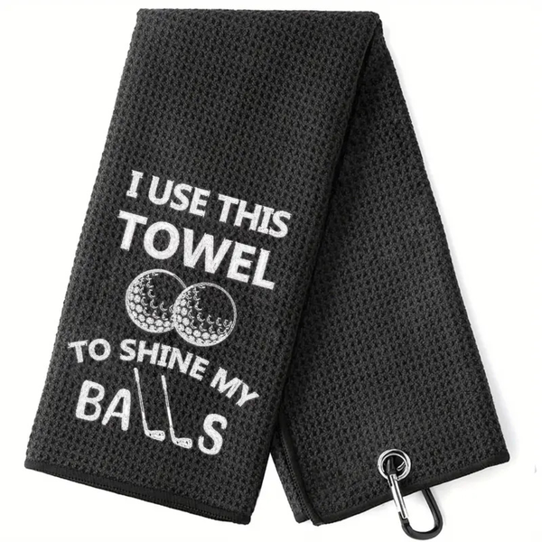 Golf Towel - Use This Towel to Shine My Balls - Funny Slogan