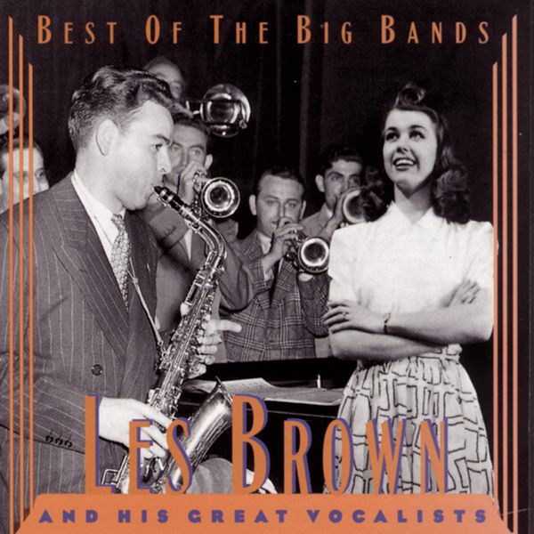 Les Brown - Best Of The Big Bands