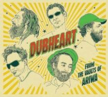 Dubheart: From the Vaults of Ariwa (CD / Album)