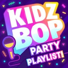 Kidz Bop Party Playlist! (CD / Album)