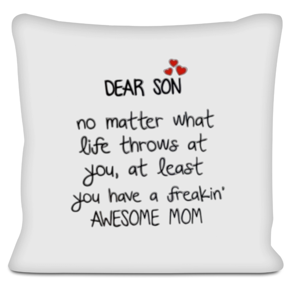 Dear Son You Have An Awesome Mom Gift Scatter Cushion