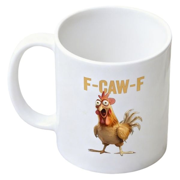 F-Caw-F Funny Chicken Mug, Humor Ceramic Custom For Men Women Coffee Cups