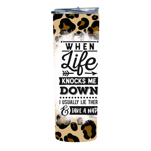 When Life 20 Oz Straight Skinny Tumbler 001