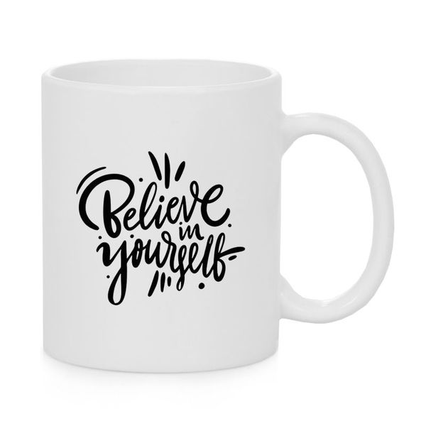 Believe in yourself - Coffee Mug