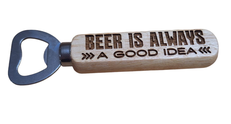 Bottle Opener with Wooden Handle - Beer is always a Good Idea