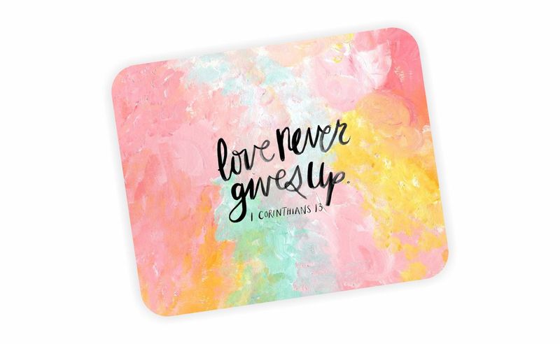 Pink Motivational Love never gives up Mouse Pad
