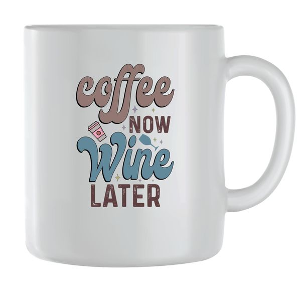 Wine Later Coffee Mugs for Men Women Trendy Graphic Sayings Cups Present119