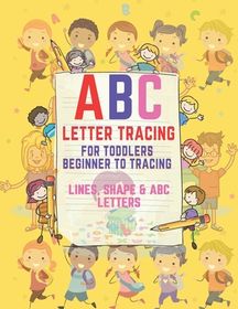 ABC Letter Tracing for Toddlers Beginner to Tracing Lines, Shape & ABC ...