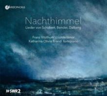 Nachthimmel: Lieder Von Schubert, Bender, Dalberg (CD / Album)