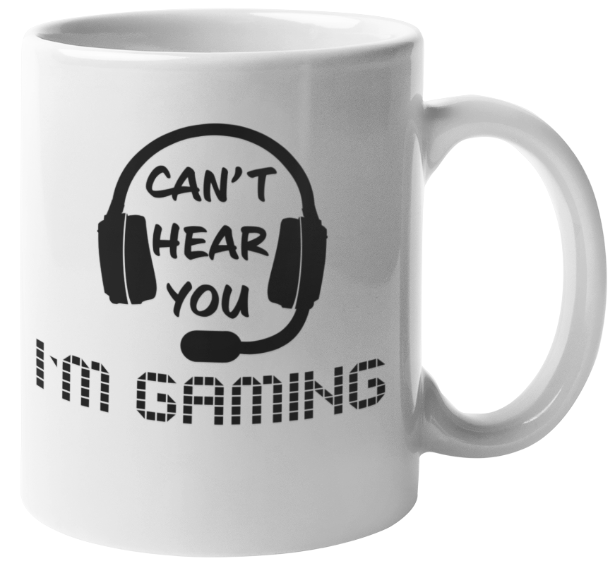 Mugmania Cant Hear You Im Gaming Gamer Coffee Mug Shop Today Get It Tomorrow 