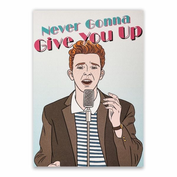 Never Gonna Give You Up Poster - A1