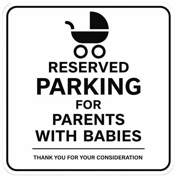 Reserved Parking for Parents with Babies Sign 44cm x 44cm on Chromadek