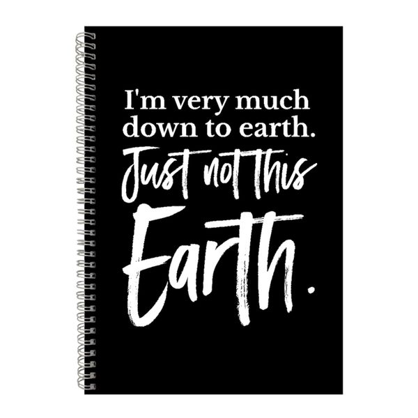 Earth A4 Notebook Spiral Lined Motivational Saying Graphic Notepad Gift 187