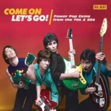 Come On Let's Go! Power Pop Gems from the 70s &amp; 80s (CD / Album)