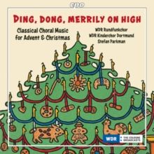 Ding, Dong, Merrily On High: Classical Choral Music for Advent... (CD / Album)