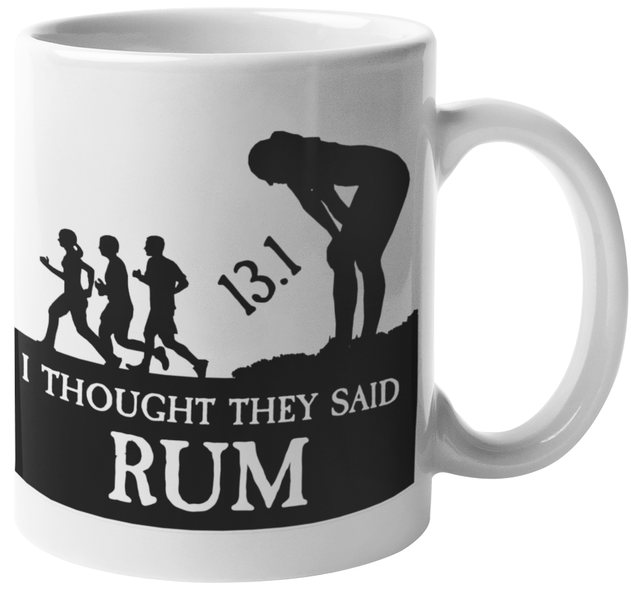 MugMania - I thought they Said Rum Coffee Mug