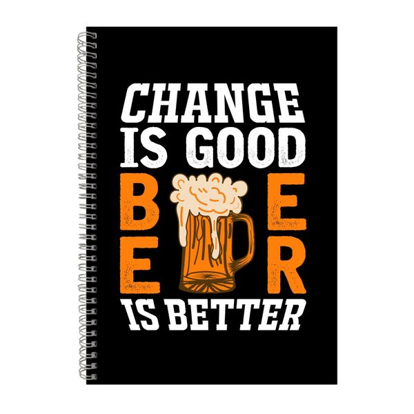 Change Is Good Notebook Drinking Gift Idea A4 Notepad 153