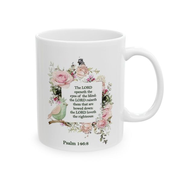 The Lord opens the eyes of the blind - Psalm 146:8 - Mug