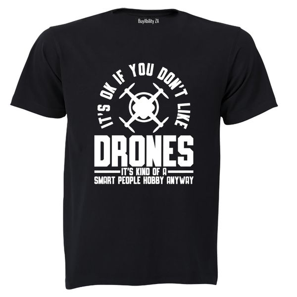 Don't Like Drones - Adults - T-Shirt